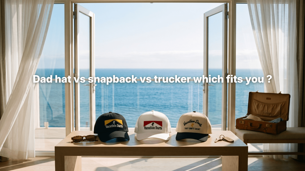 Dad hat vs snapback vs trucker which fits you? - Vacation Darts