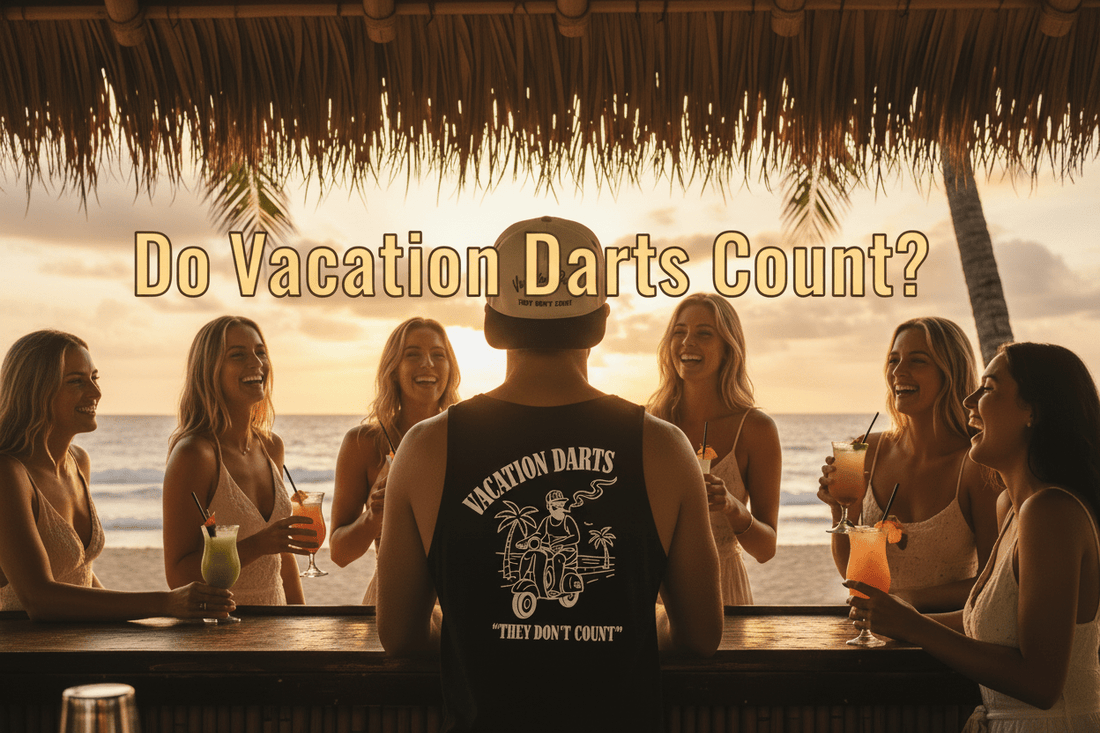 Is it OK to Smoke on Vacation? (The Logic of the "Darts Don't Count" Rule) - Vacation Darts